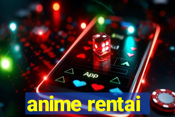 anime rentai